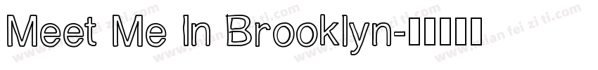 Meet Me In Brooklyn字体转换